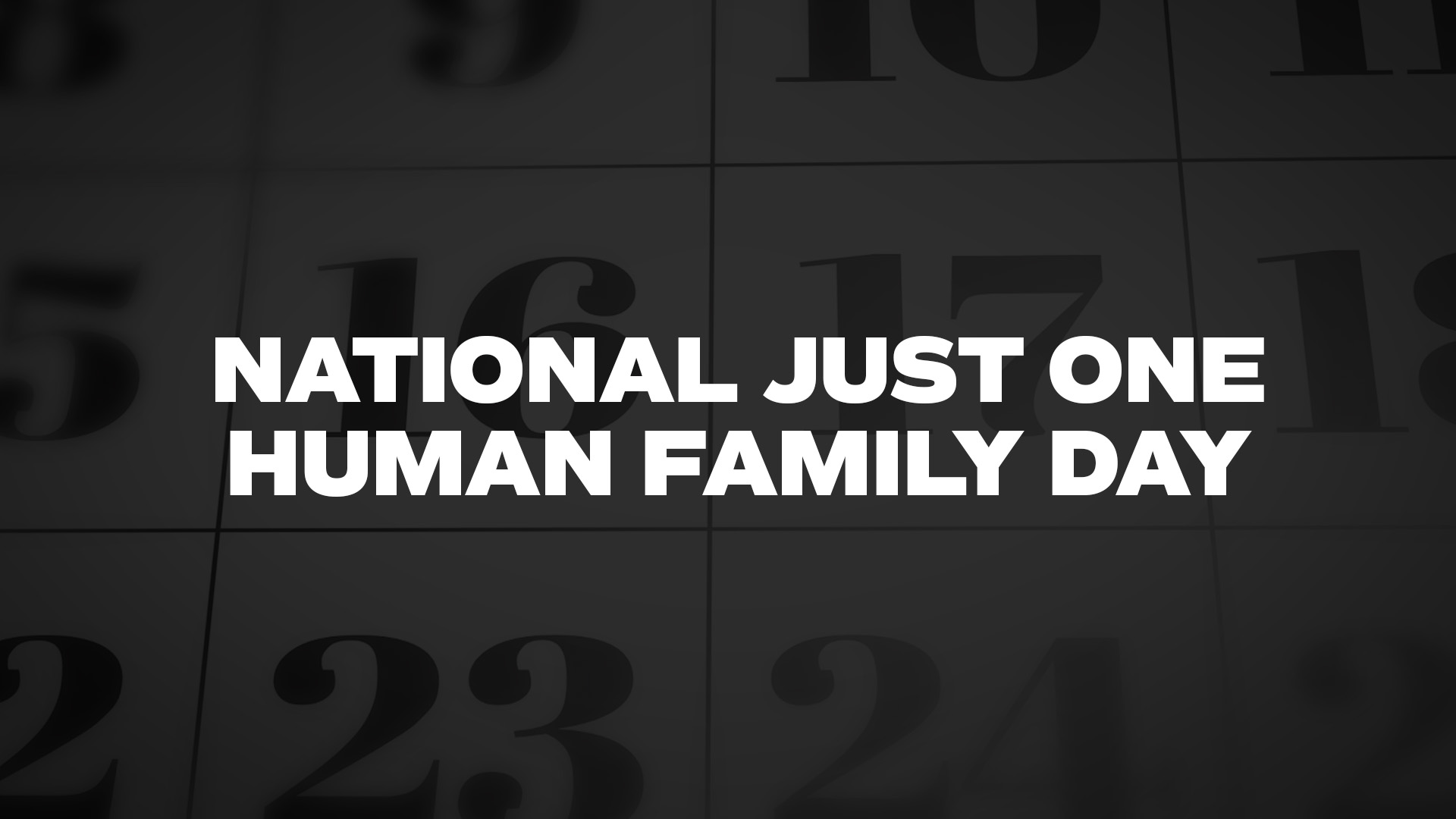 Title image for National Just One Human Family Day