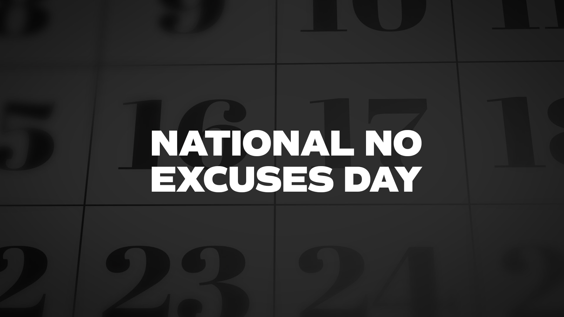 Title image for National No Excuses Day