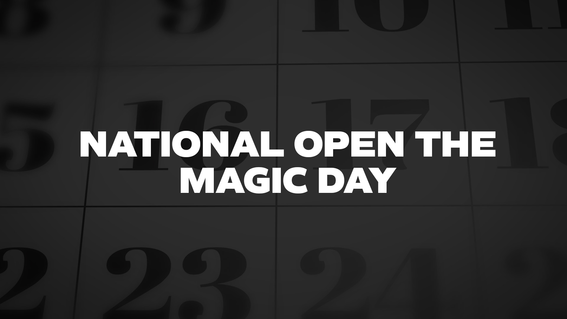 Title image for National Open The Magic Day