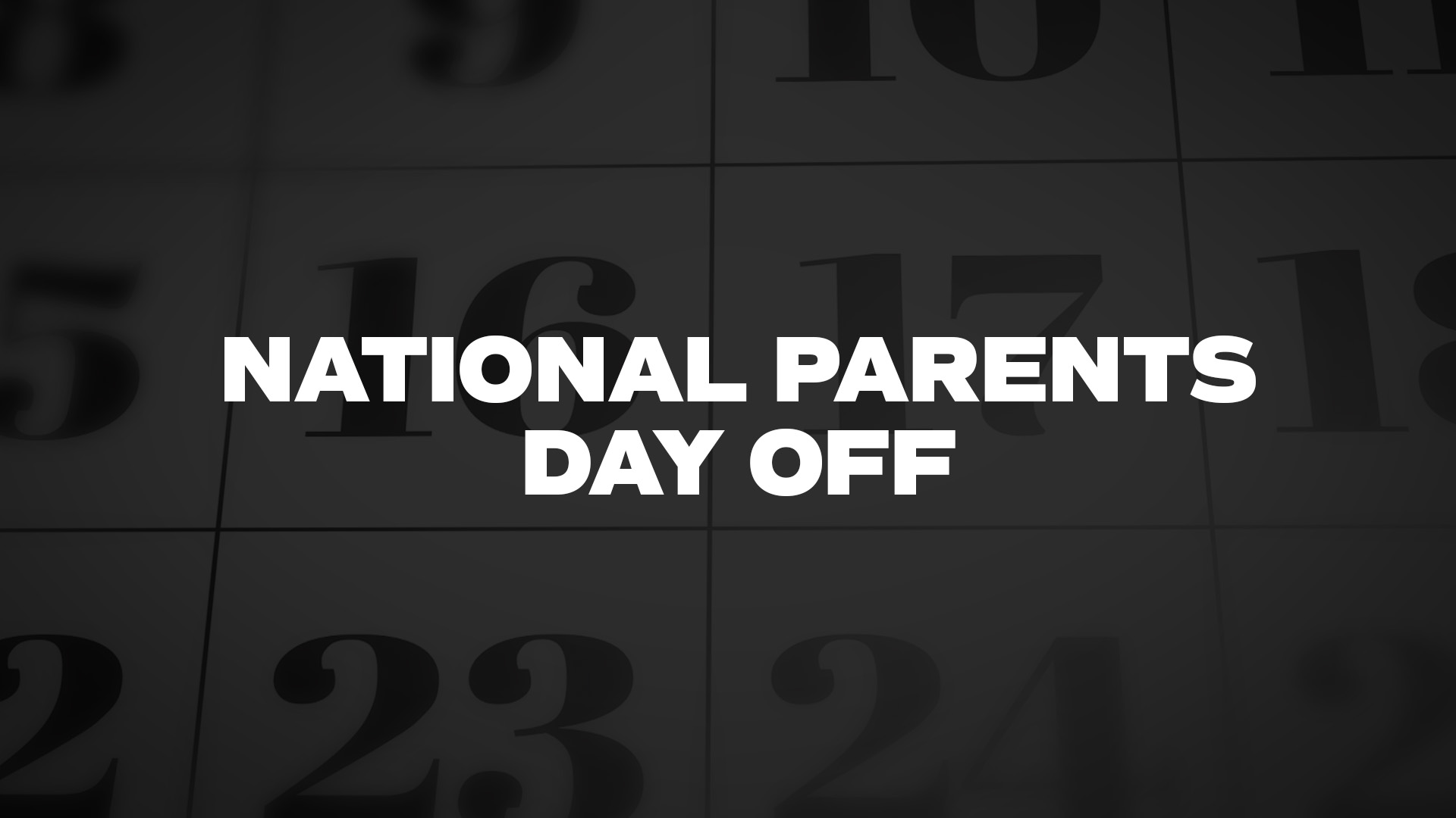 Title image for National Parents Day Off