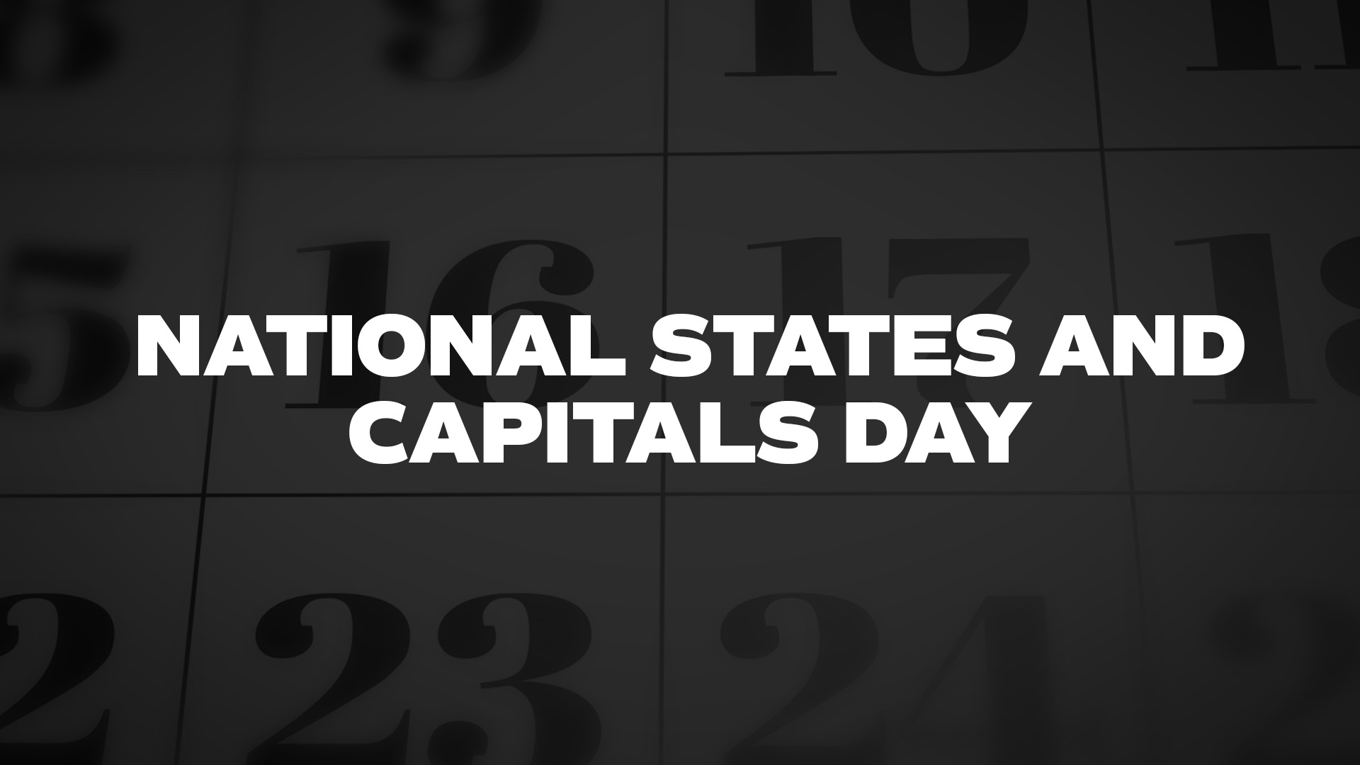 Title image for National States And Capitals Day