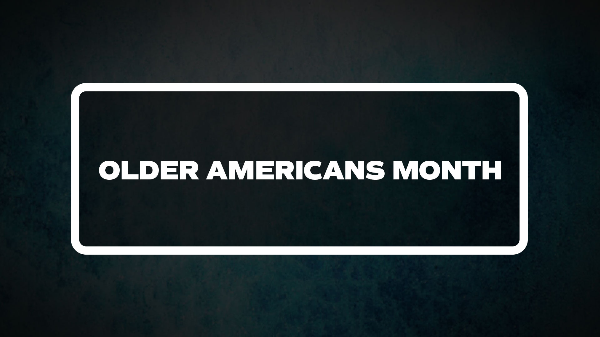 title image for Older Americans Month