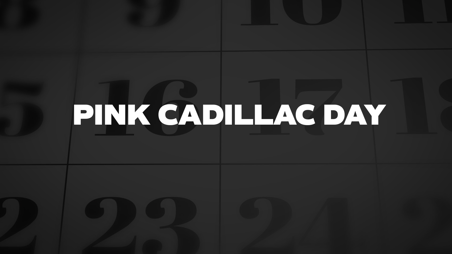 Title image for Pink Cadillac Day