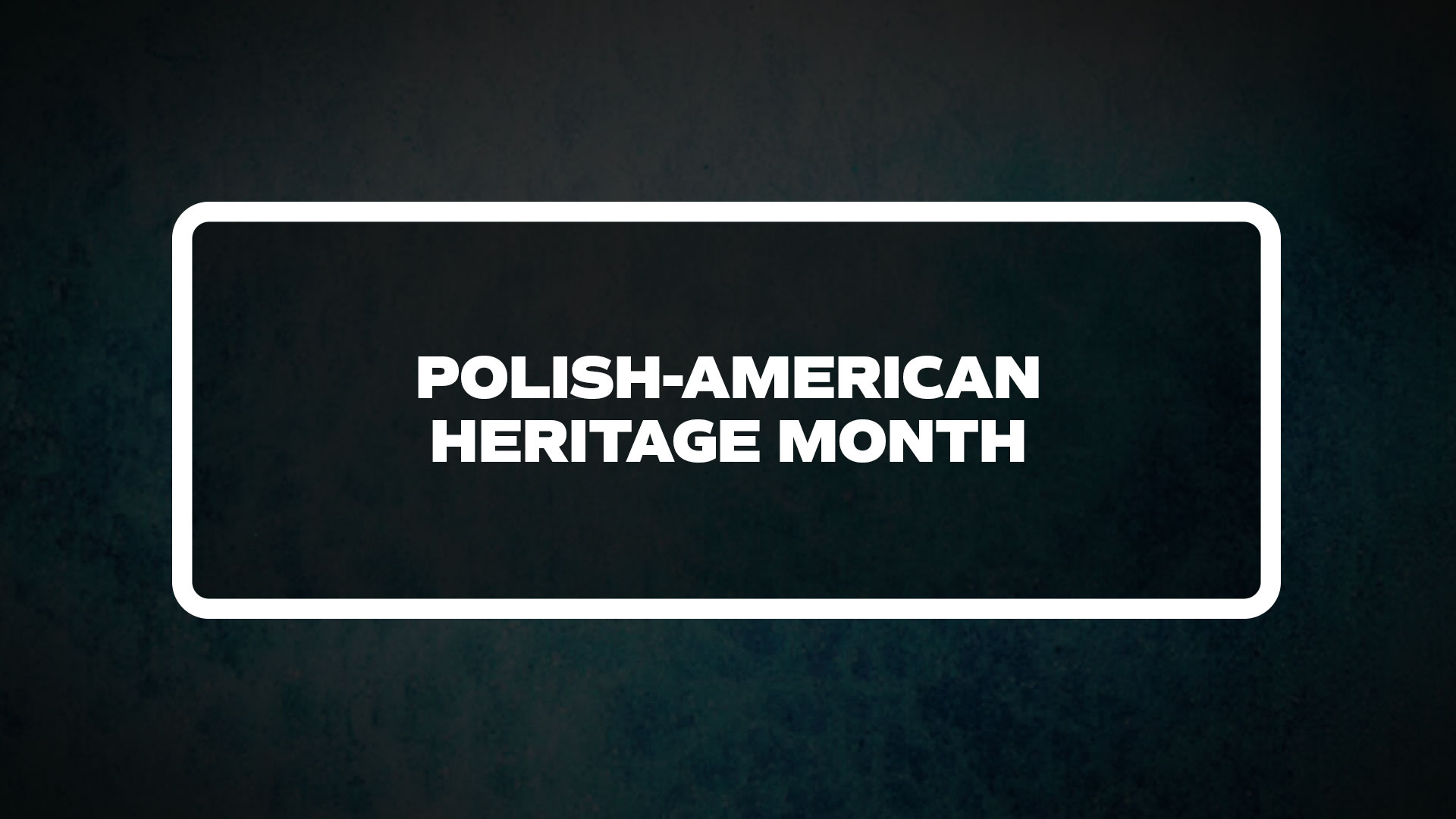title image for Polish-American Heritage Month