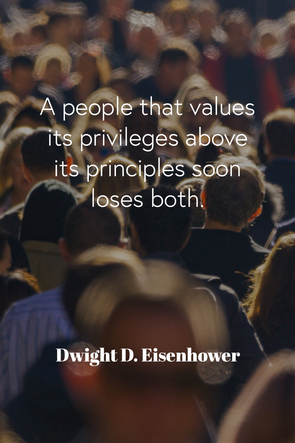 Quote by Dwight D. Eisenhower