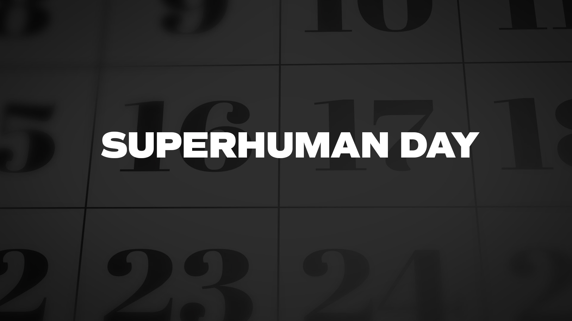 Title image for Superhuman Day