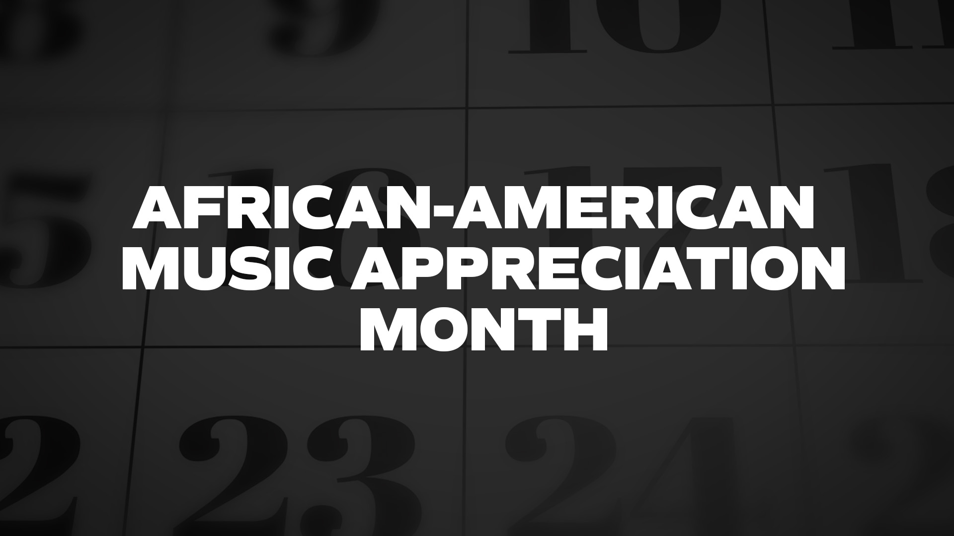 Title image for African-American Music Appreciation Month