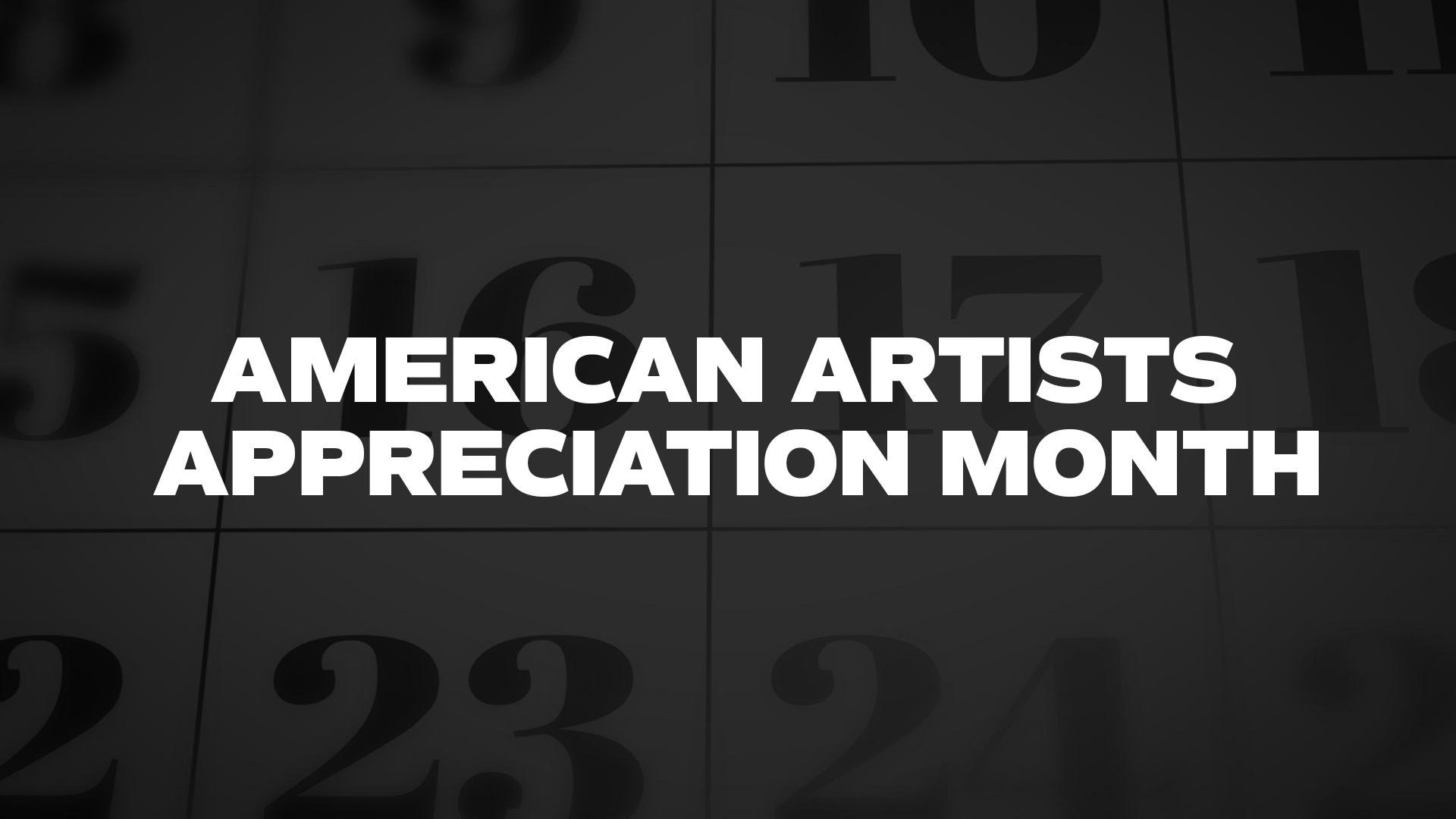 Title image for American Artists Appreciation Month