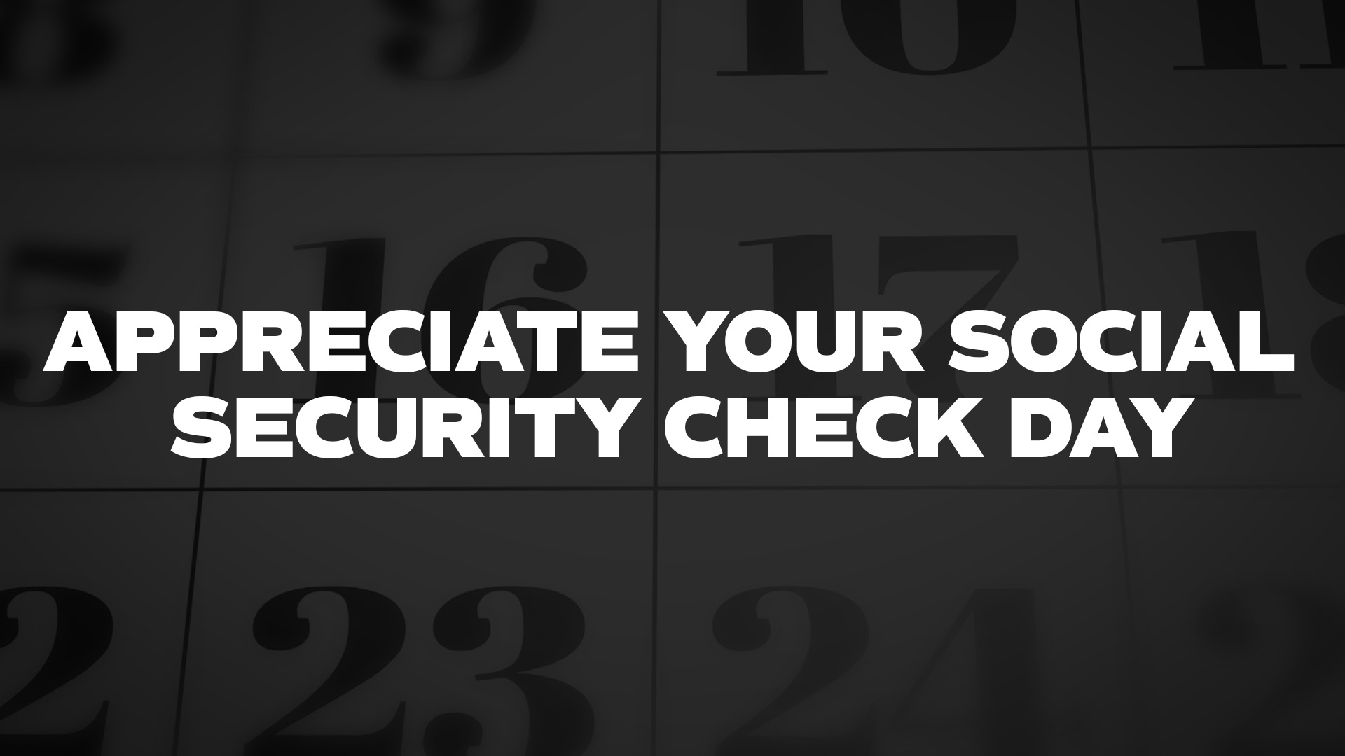 Title image for Appreciate Your Social Security Check Day