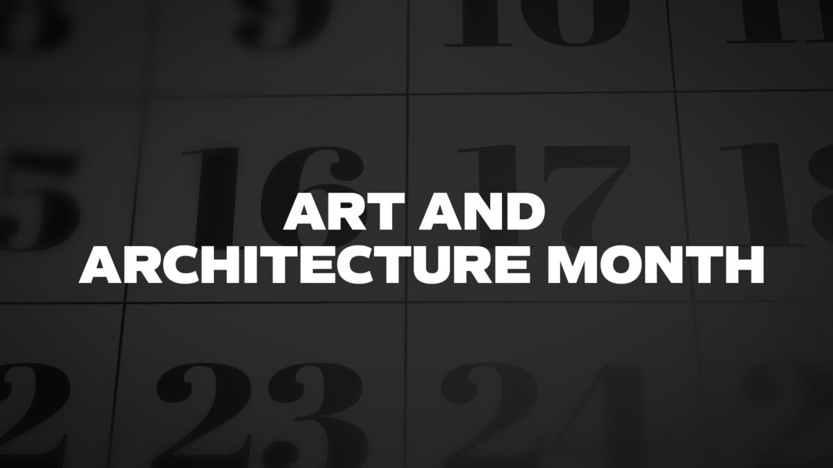 ARTANDARCHITECTUREMONTH List Of National Days
