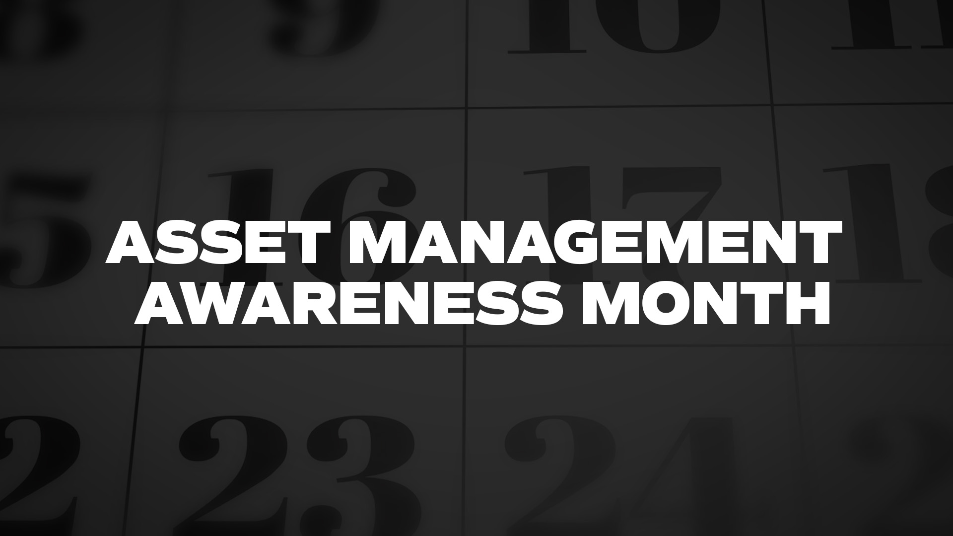 Title image for Asset Management Awareness Month