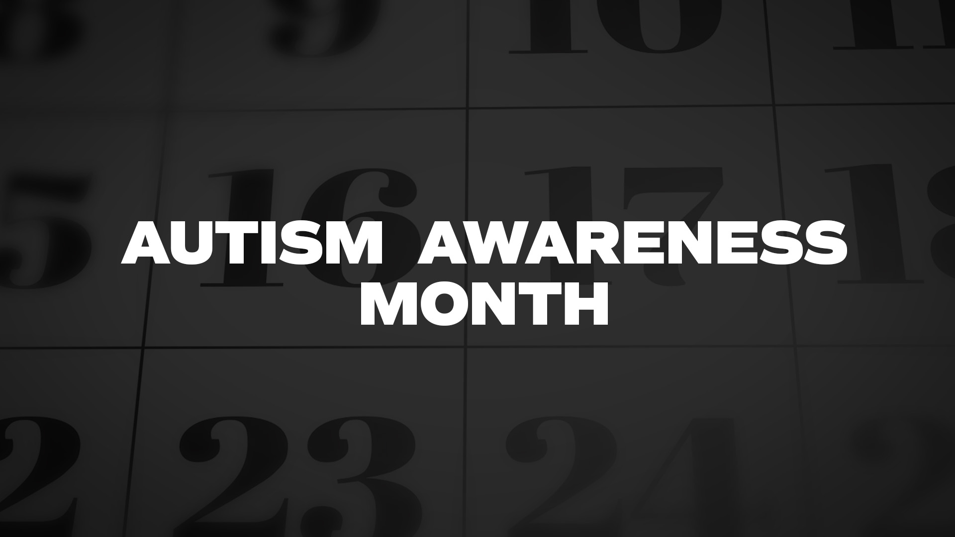 Title image for Autism Awareness Month