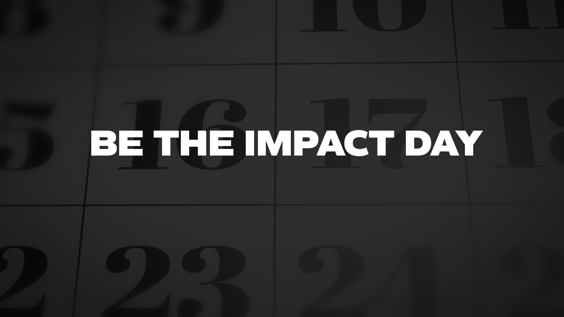 Title image for Be The Impact Day