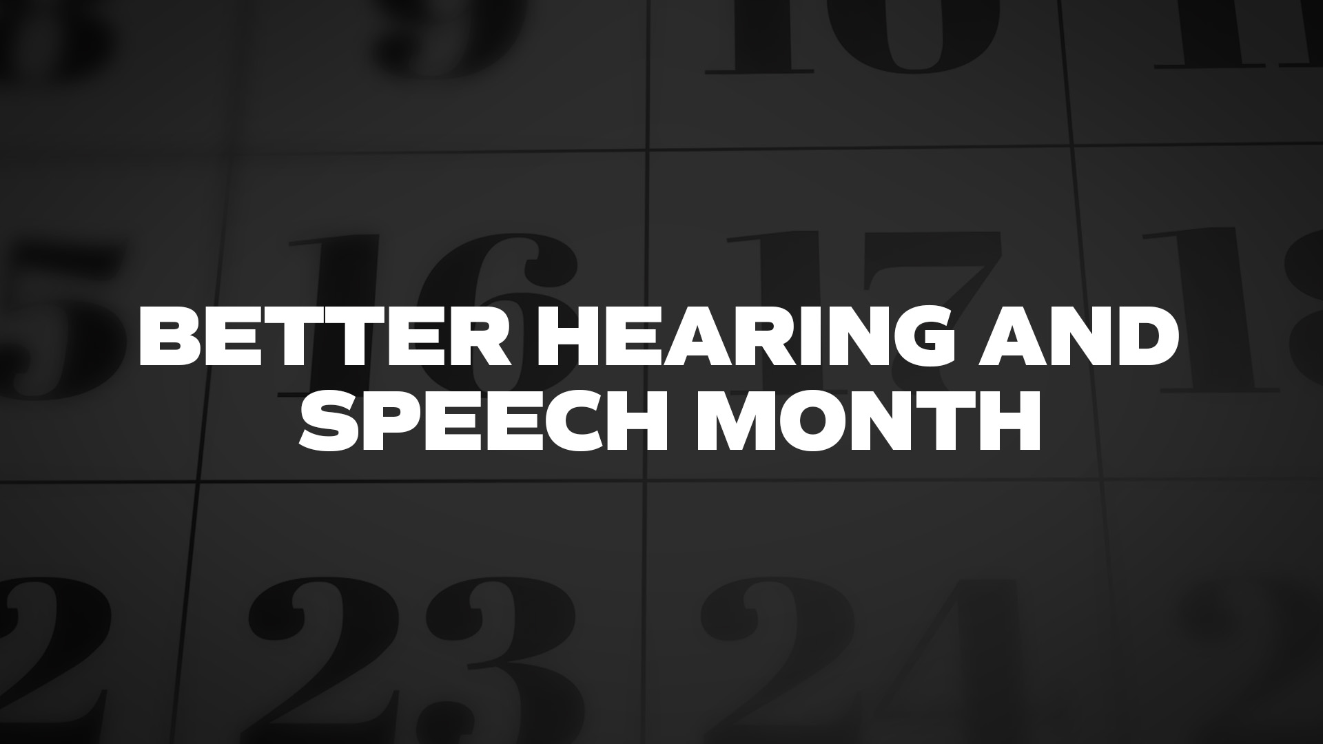 Title image for Better Hearing And Speech Month