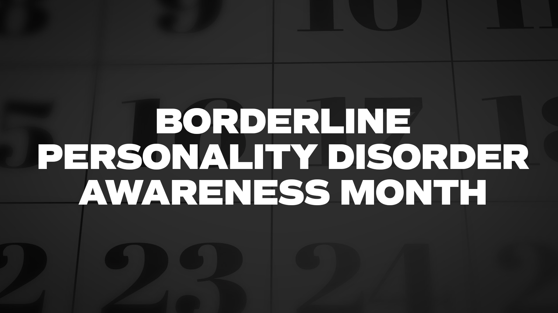 Title image for Borderline Personality Disorder Awareness Month