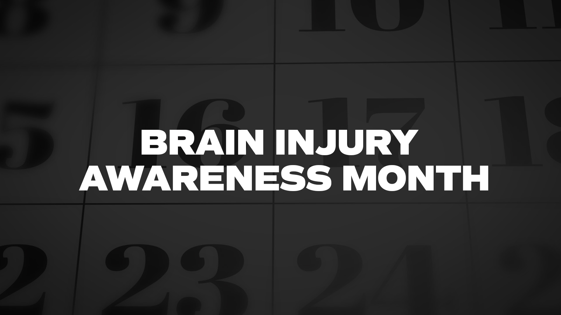 Title image for Brain Injury Awareness Month