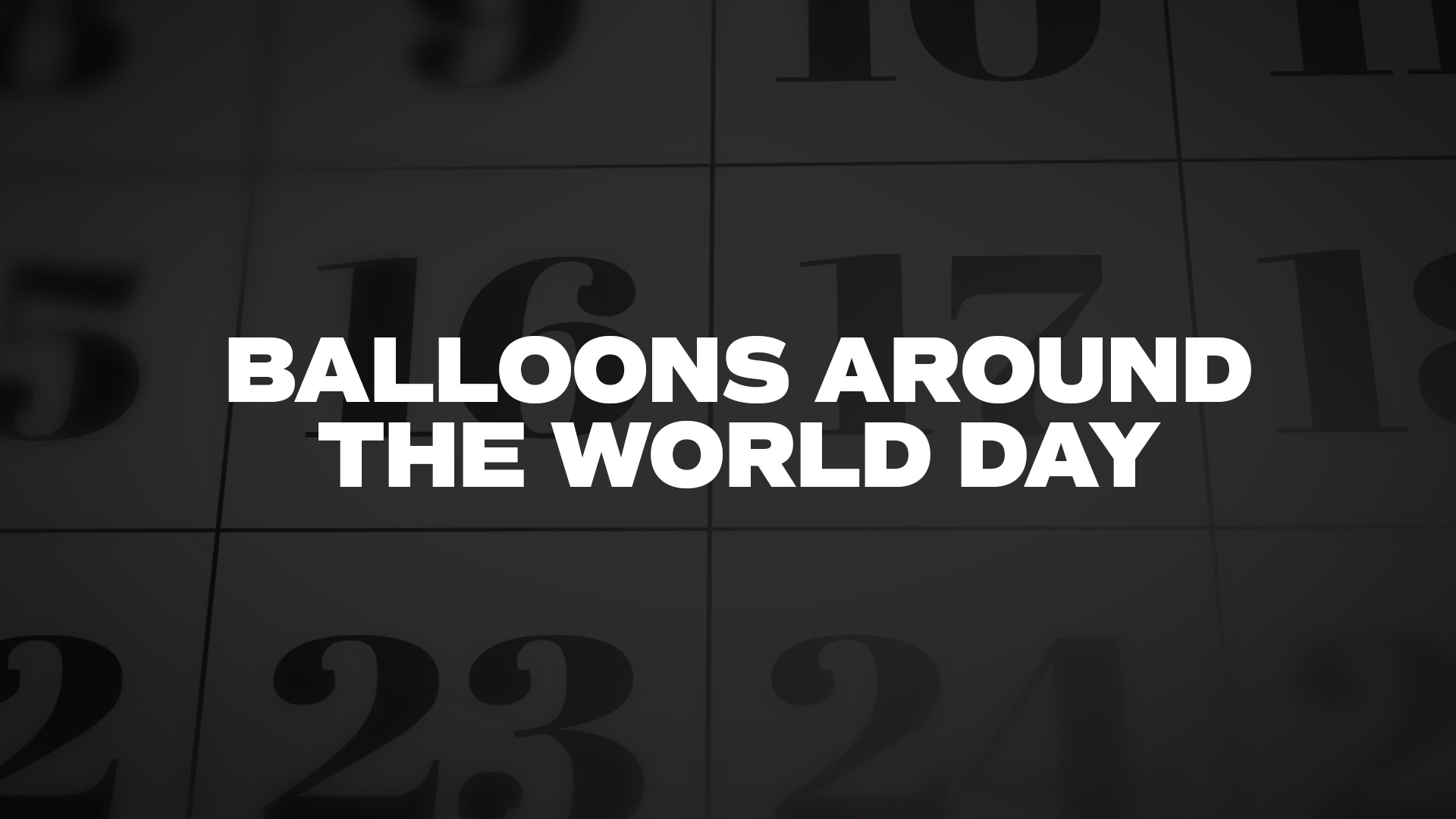 Title image for Balloons Around The World Day