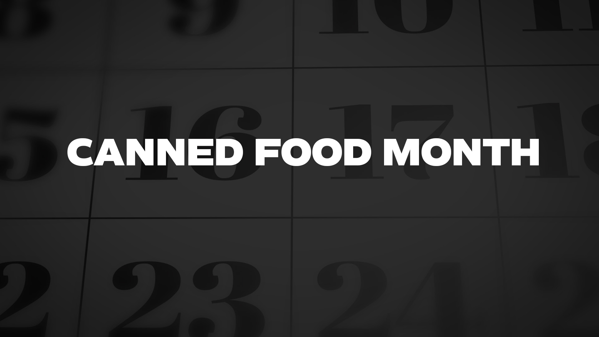 Title image for Canned Food Month
