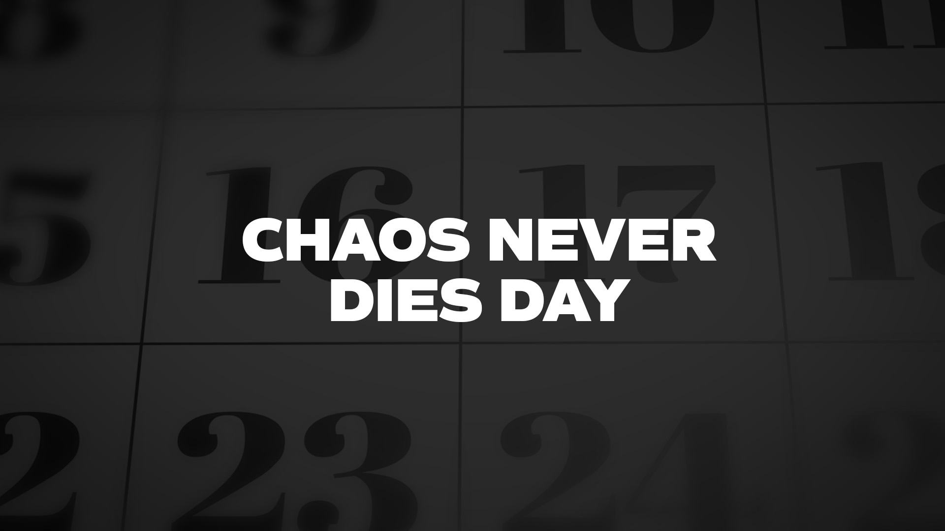 Title image for Chaos Never Dies Day