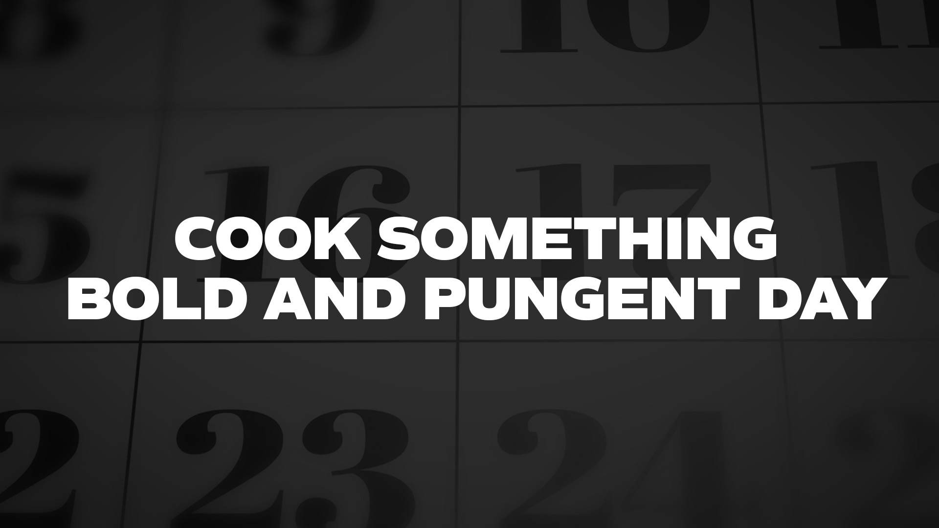 Title image for Cook Something Bold And Pungent Day