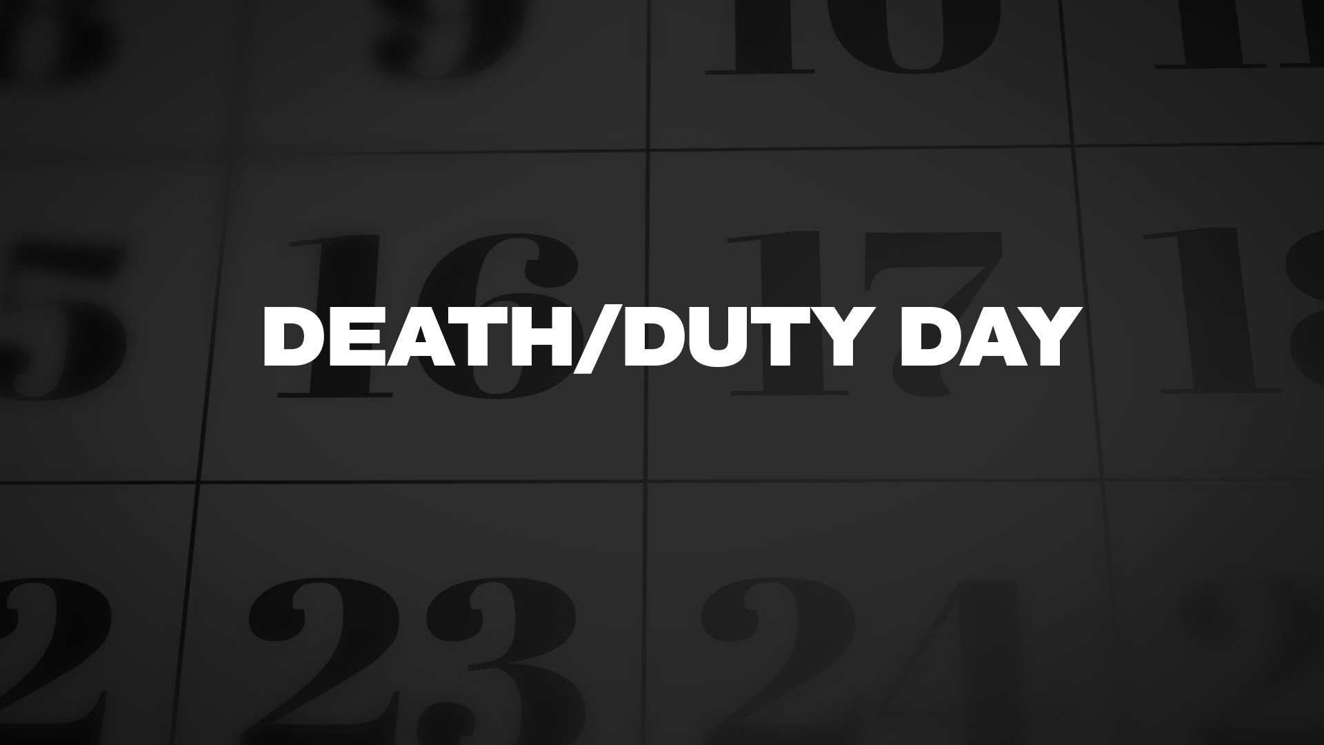 Title image for Death/Duty Day