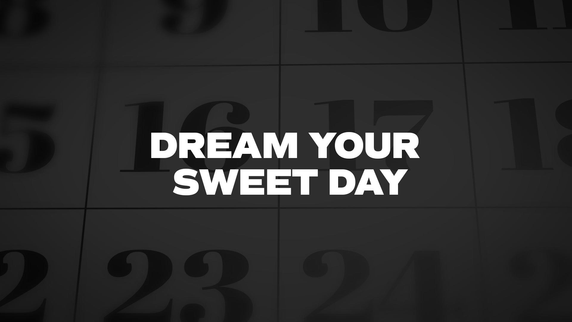 Title image for Dream Your Sweet Day
