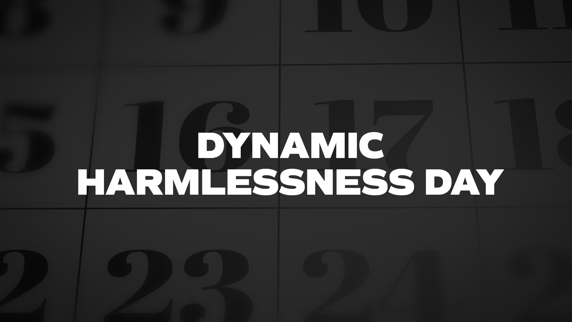Title image for Dynamic Harmlessness Day