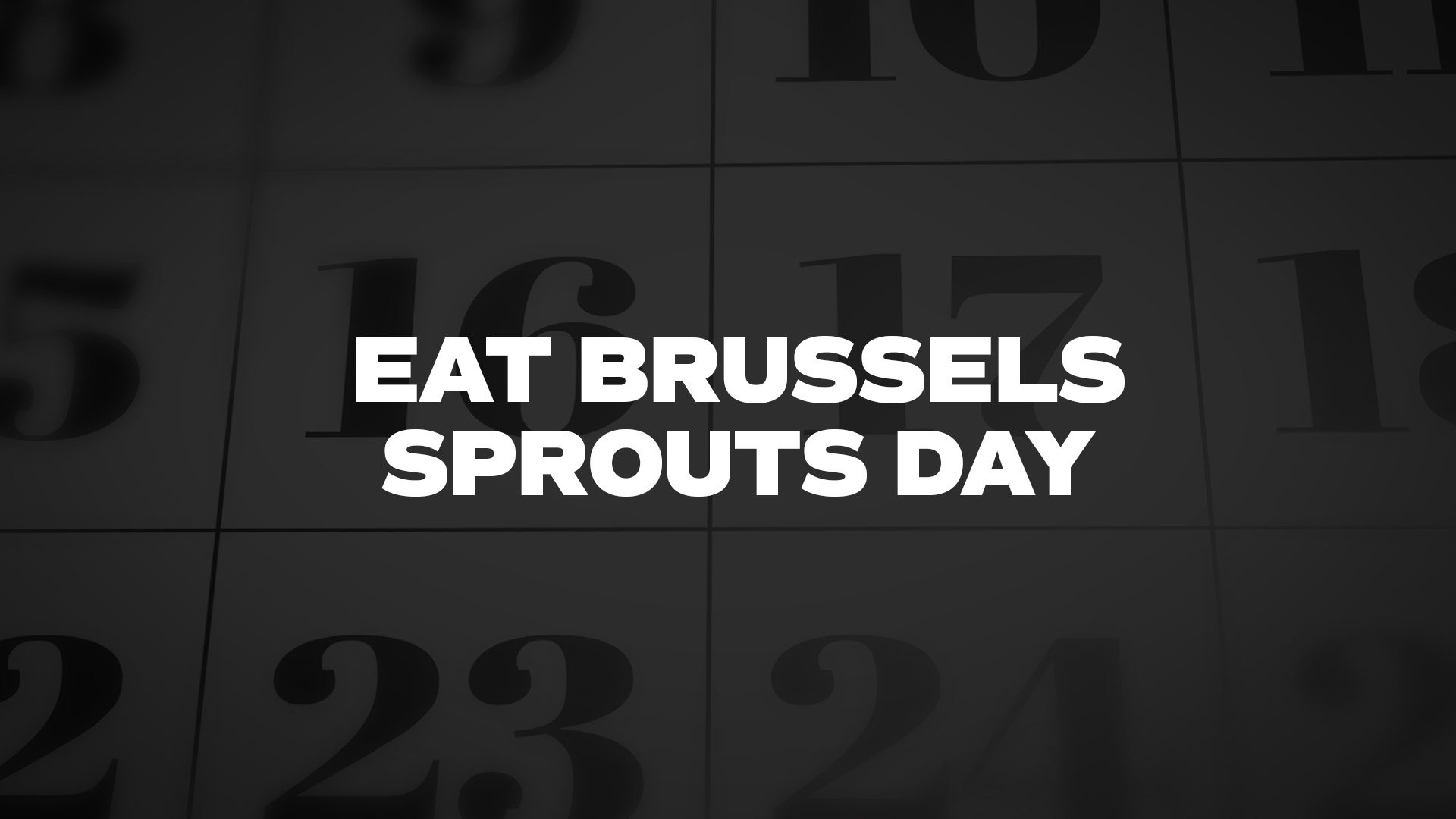 Title image for Eat Brussels Sprouts Day