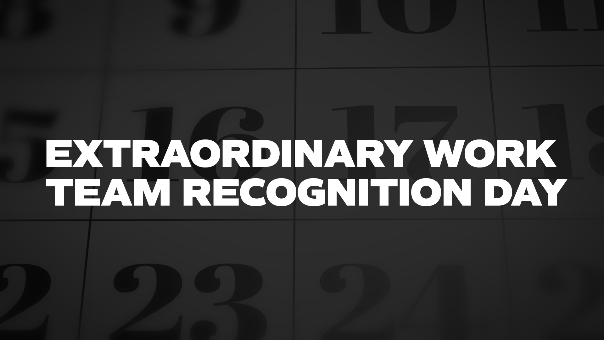 Title image for Extraordinary Work Team Recognition Day