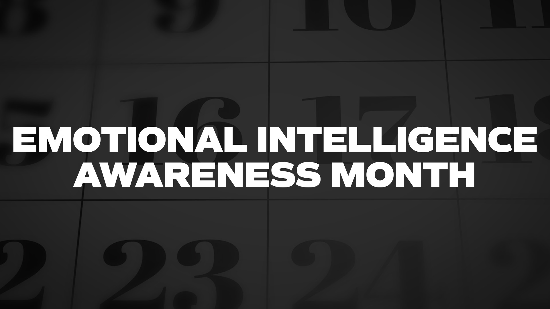 Title image for Emotional Intelligence Awareness Month