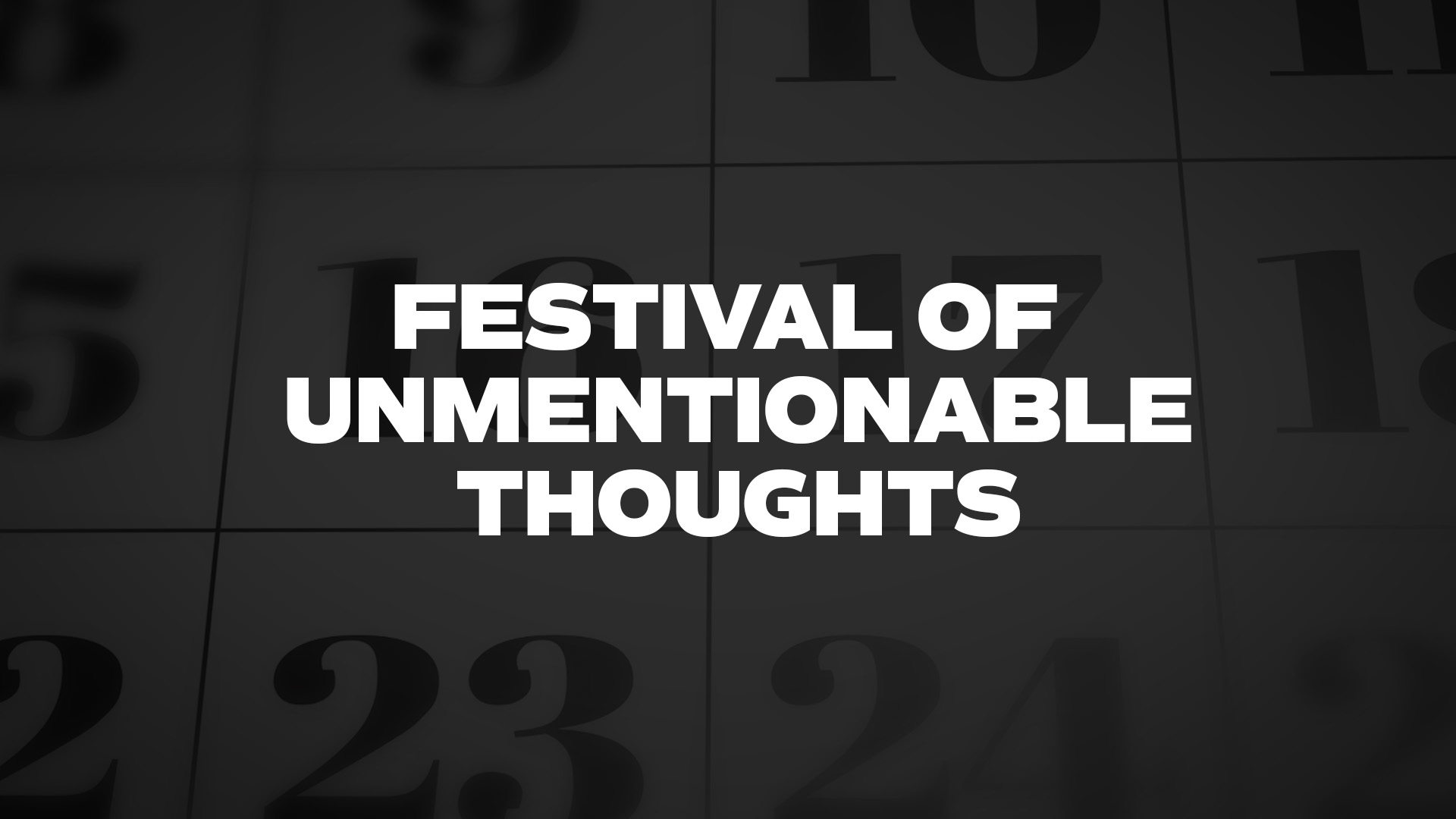 Title image for Festival Of Unmentionable Thoughts