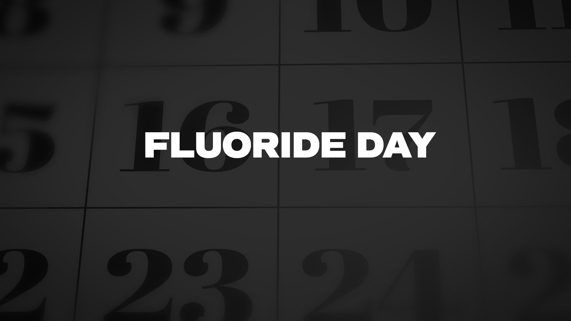 Title image for Fluoride Day