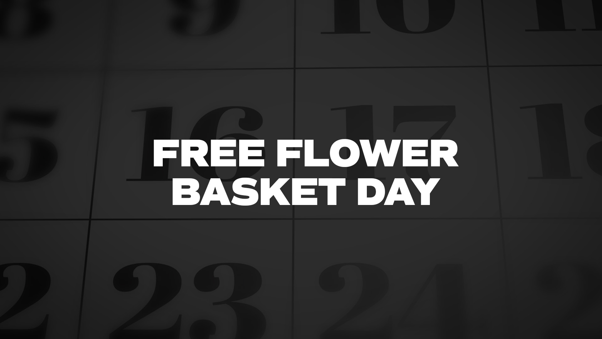 Title image for Free Flower Basket Day