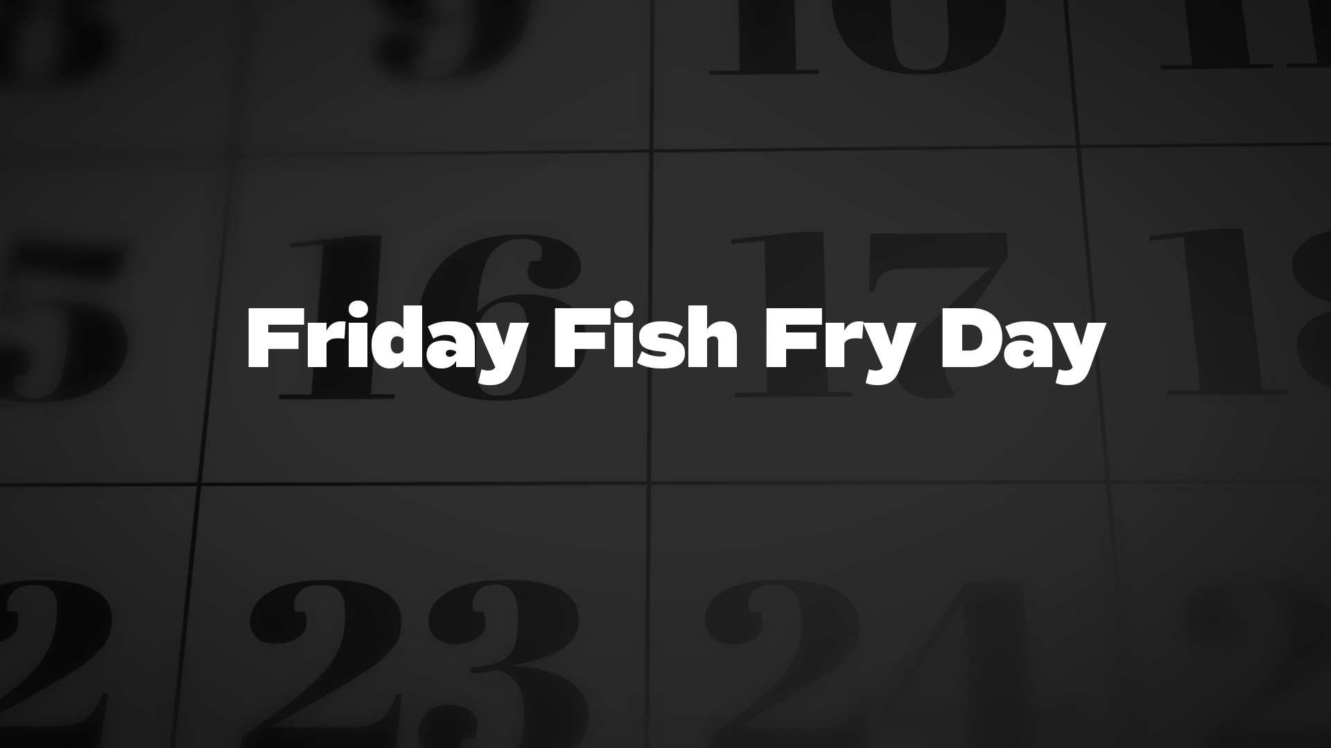 Title image for Friday Fish Fry Day