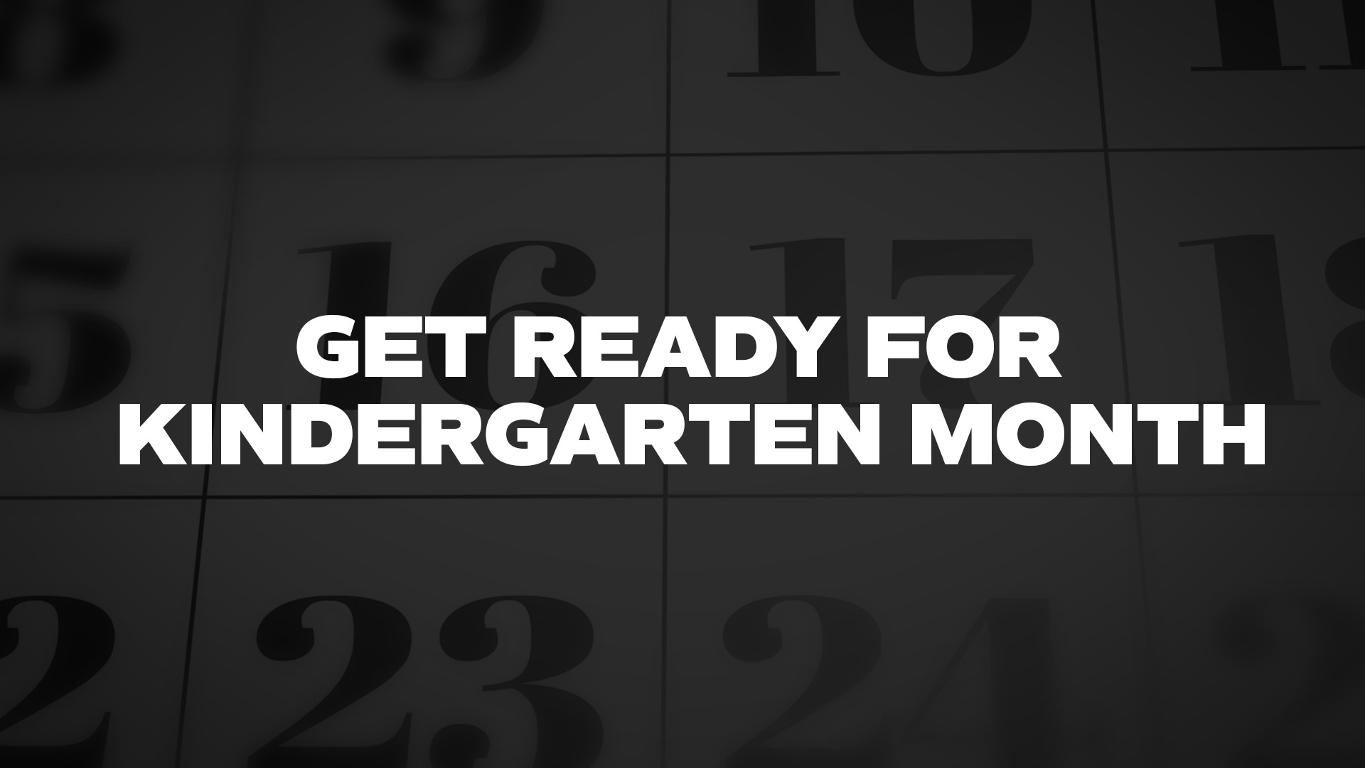 Title image for Get Ready For Kindergarten Month