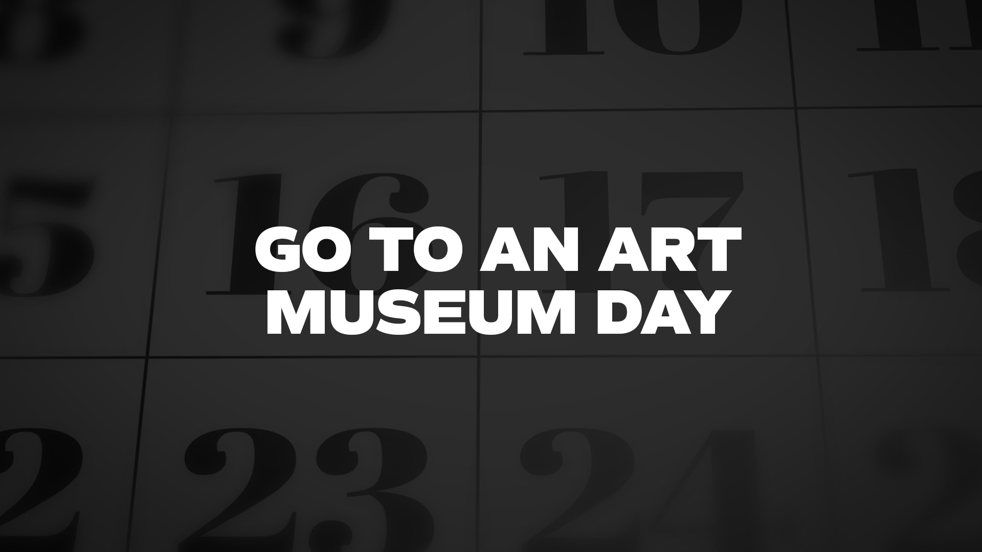 Title image for Go To An Art Museum Day