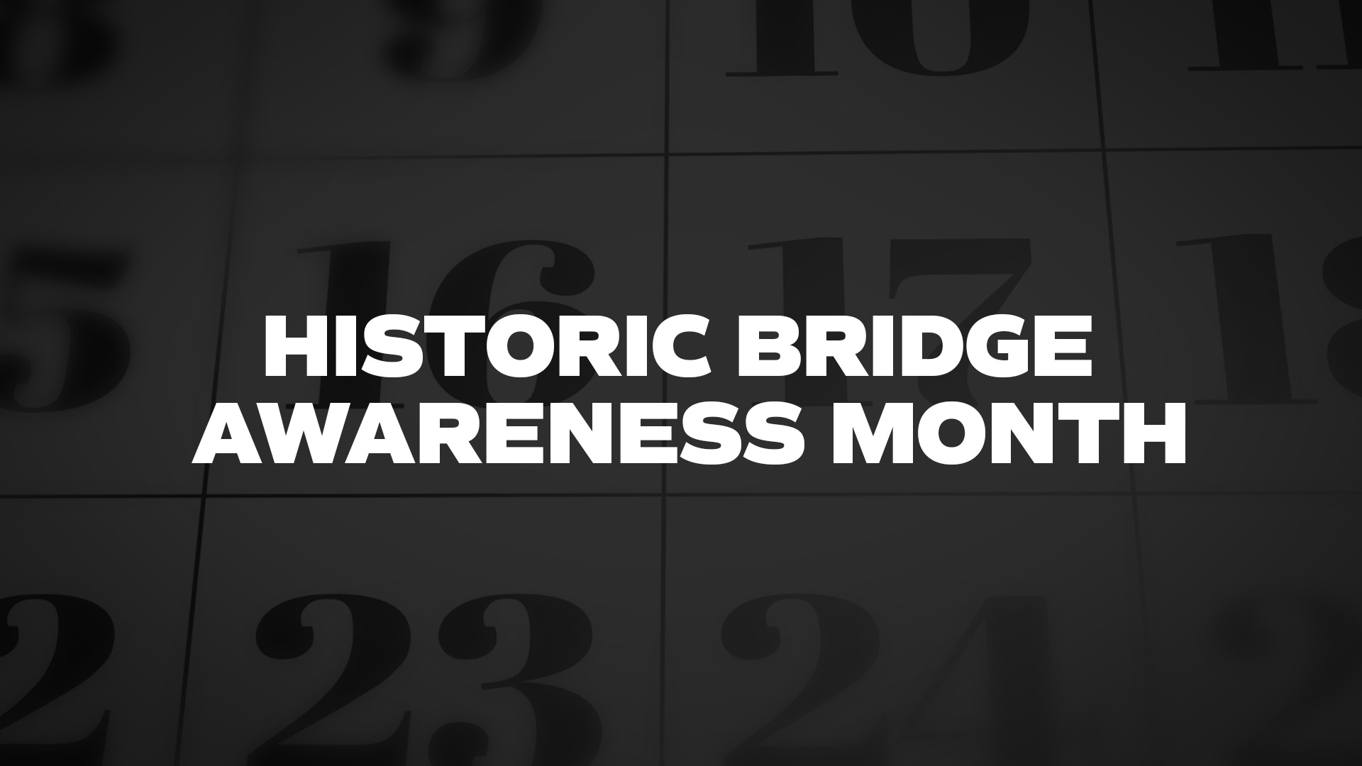 Title image for Historic Bridge Awareness Month