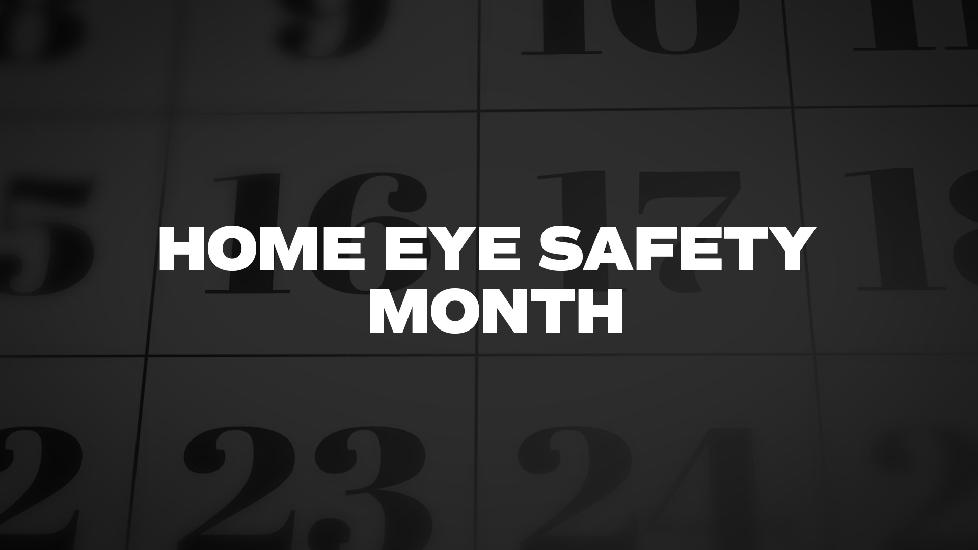 Title image for Home Eye Safety Month
