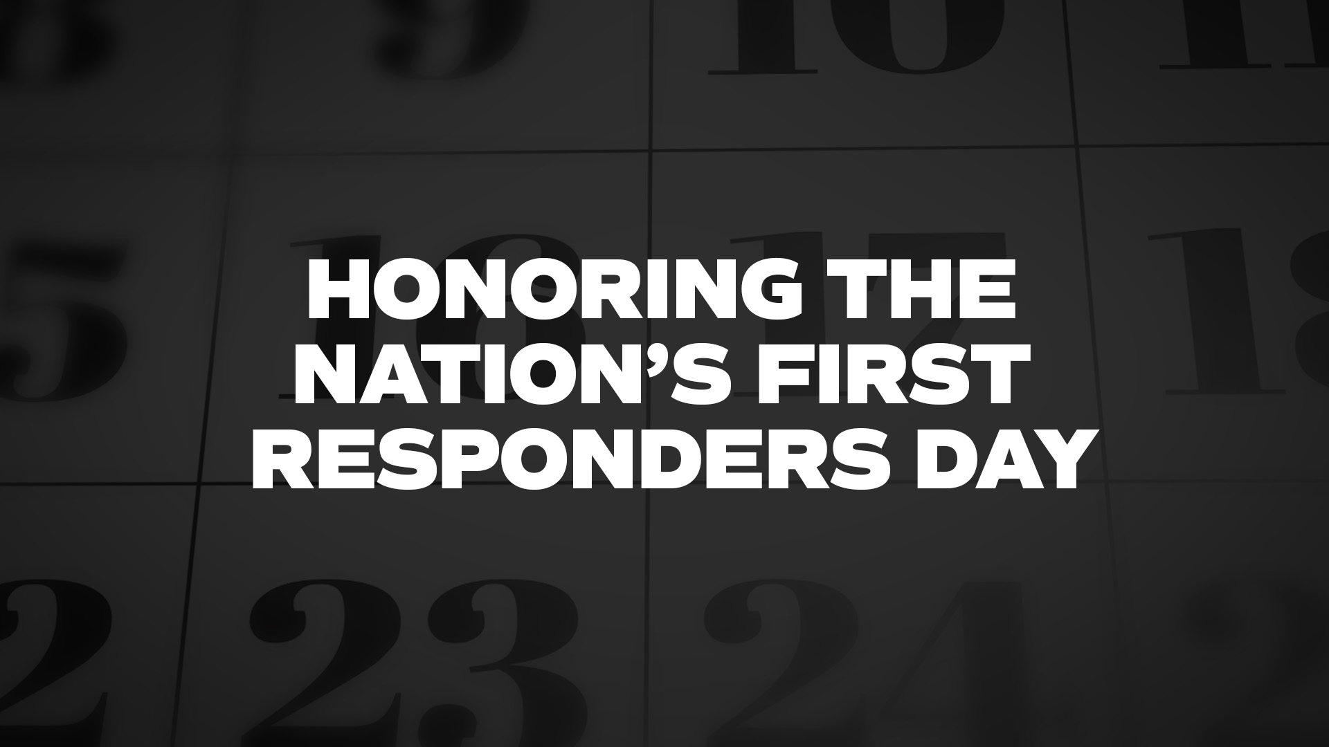 Title image for Honoring The Nation's First Responders Day