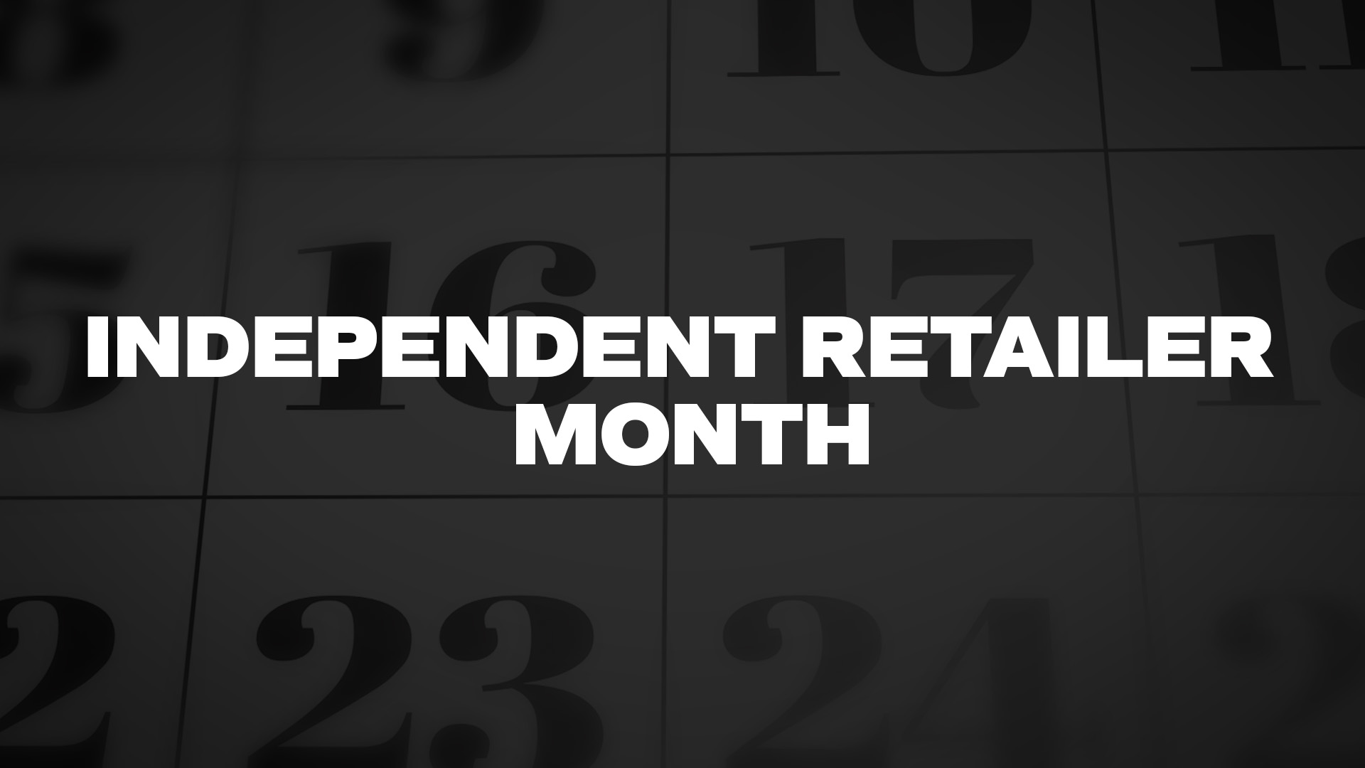 Title image for Independent Retailer Month