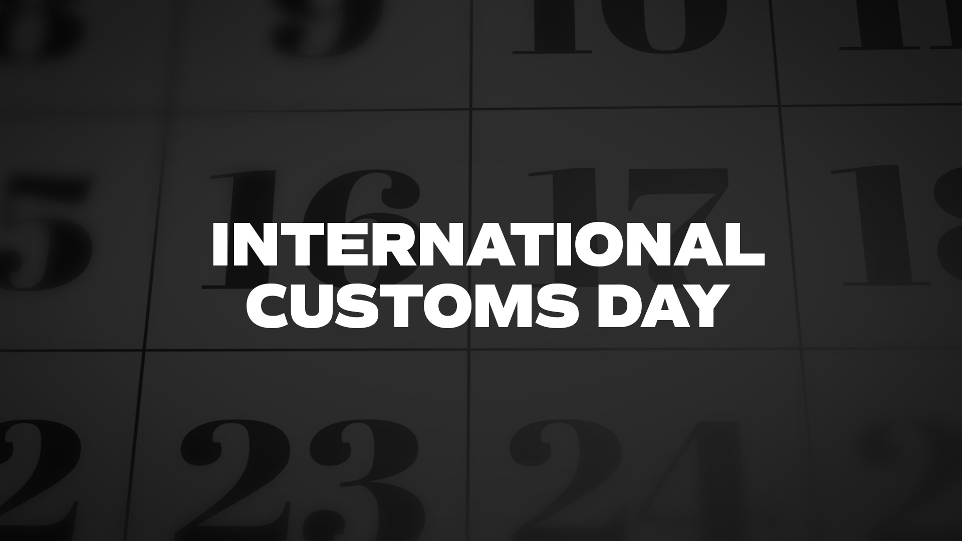 Title image for International Customs Day