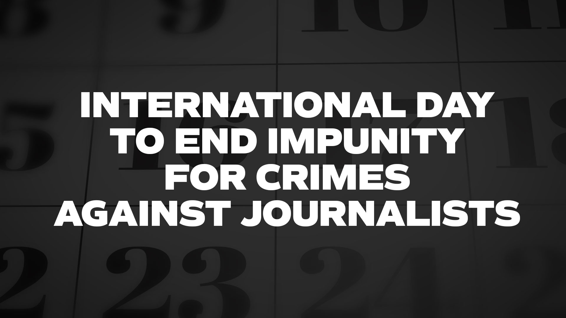 Title image for International Day To End Impunity For Crimes Against Journalists