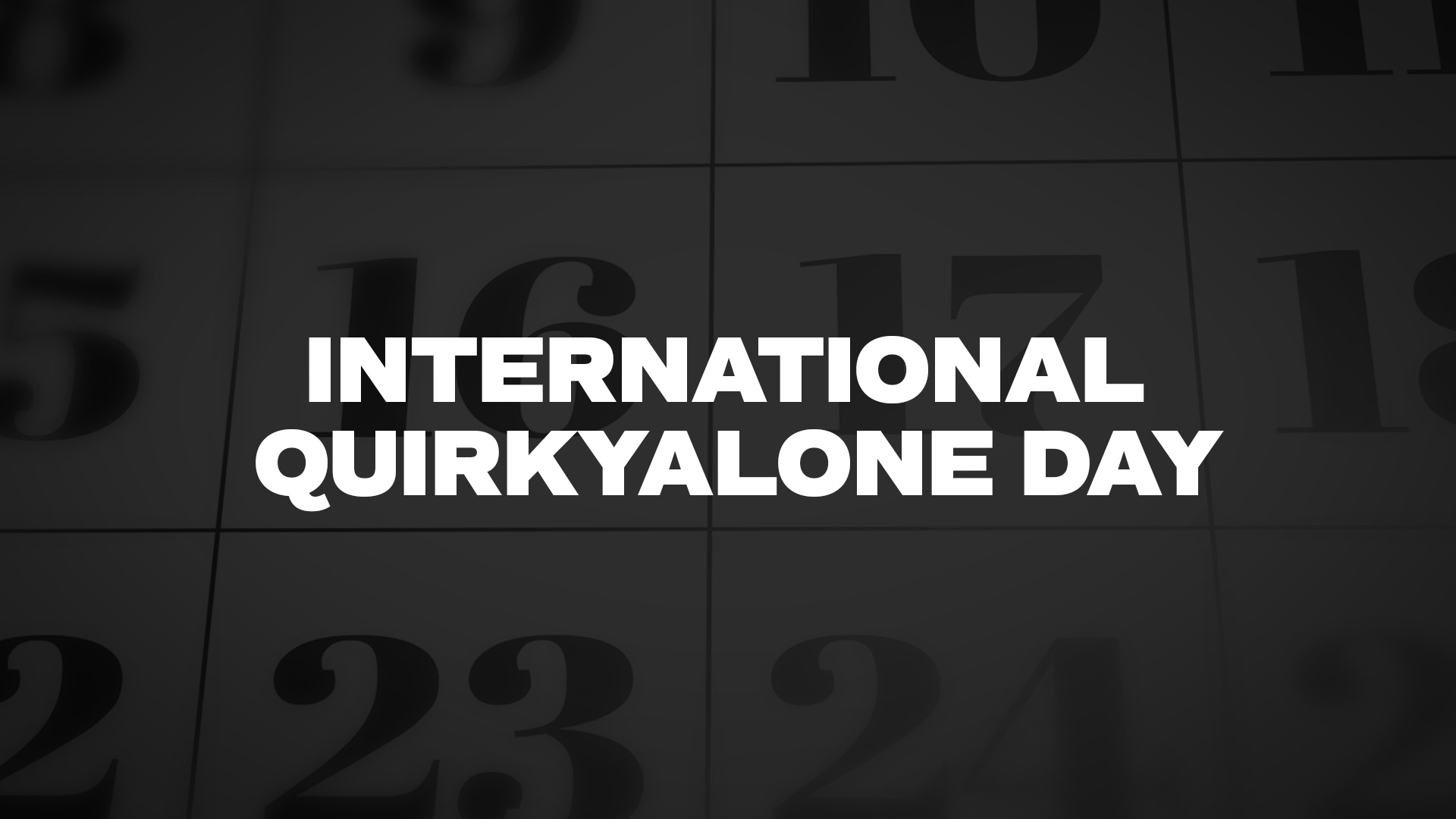 Title image for International Quirkyalone Day