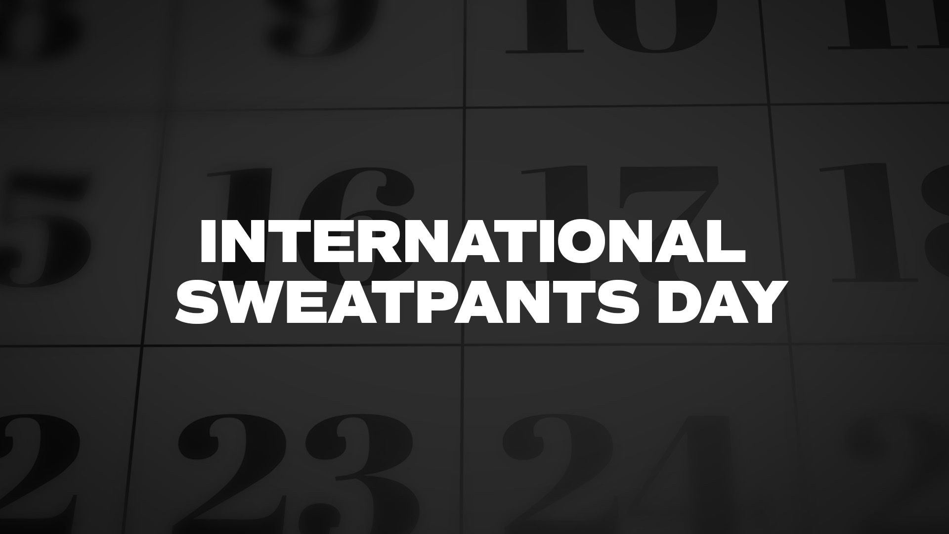 Title image for International Sweatpants Day