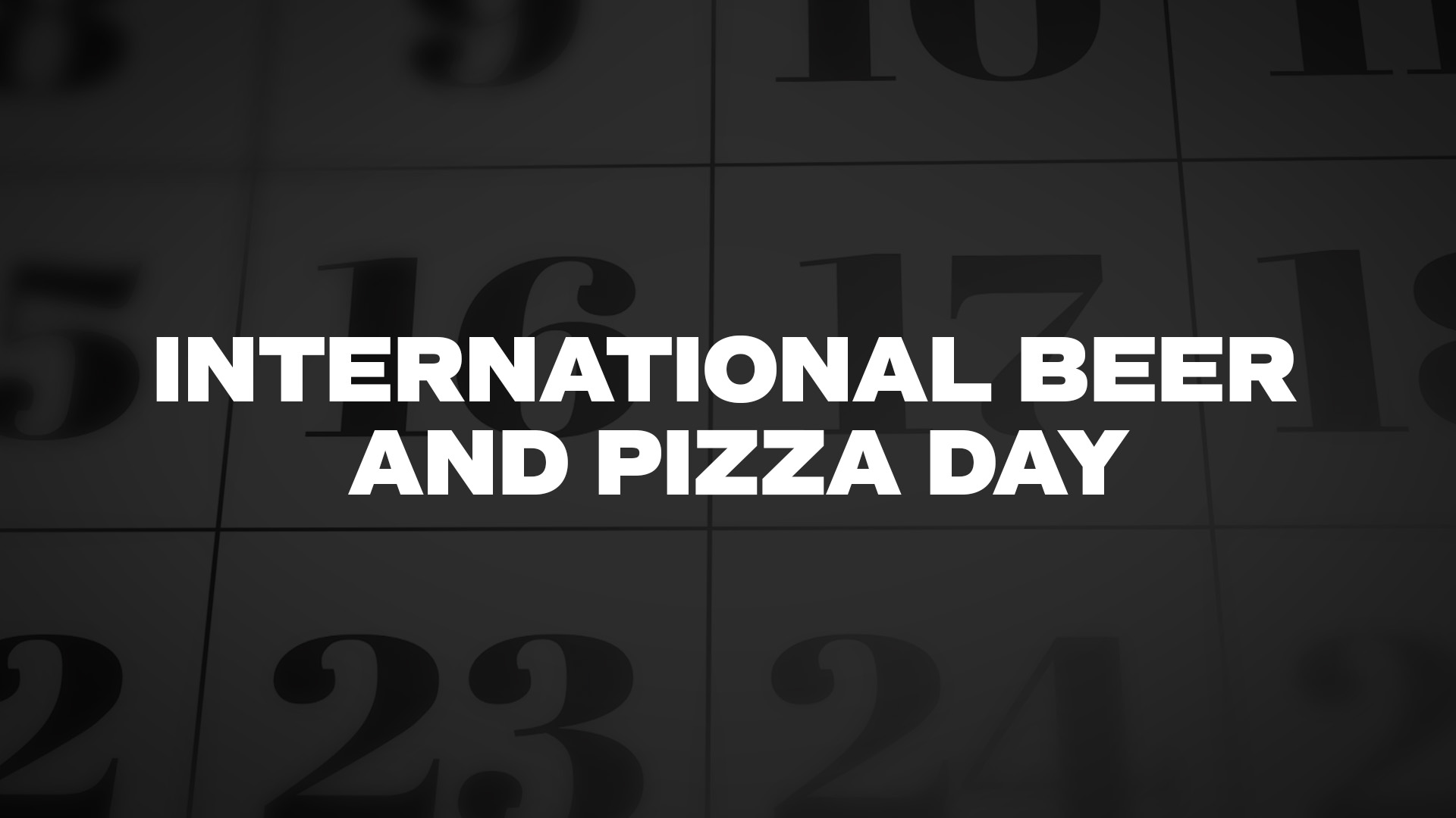 Title image for International Beer And Pizza Day