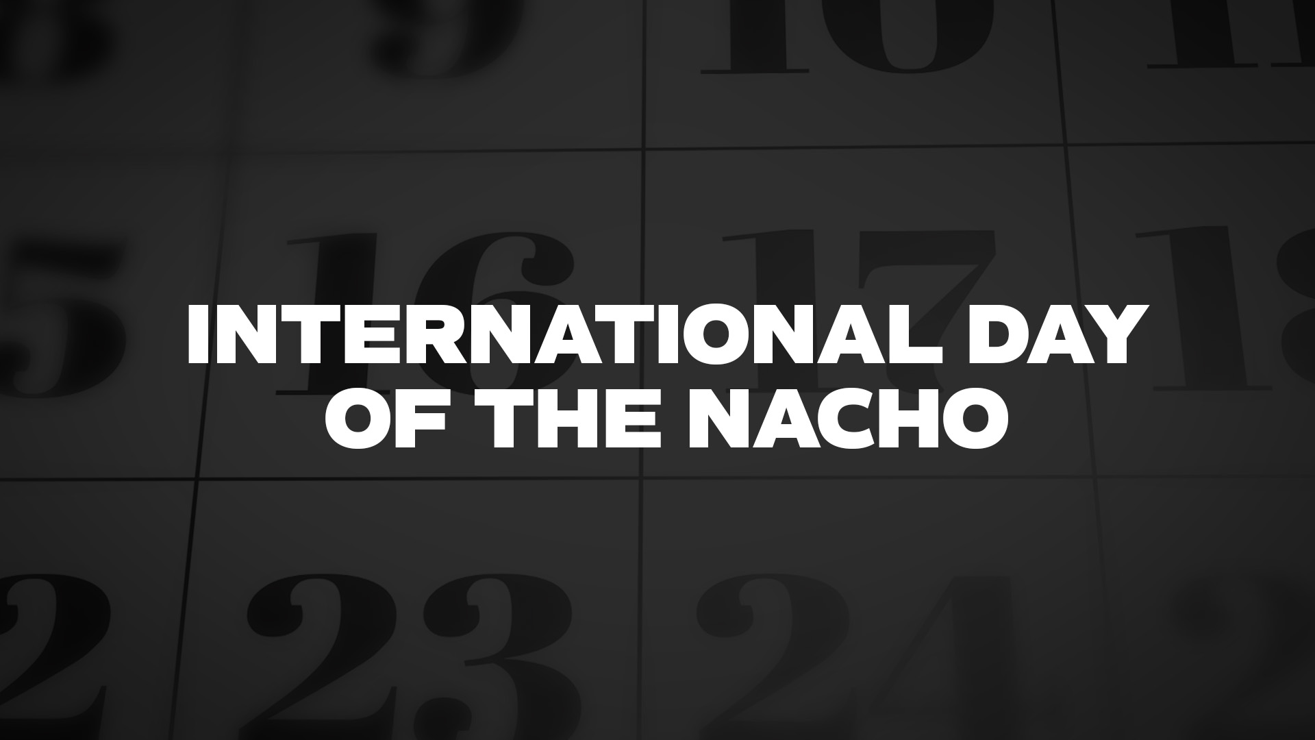 Title image for International Day Of The Nacho