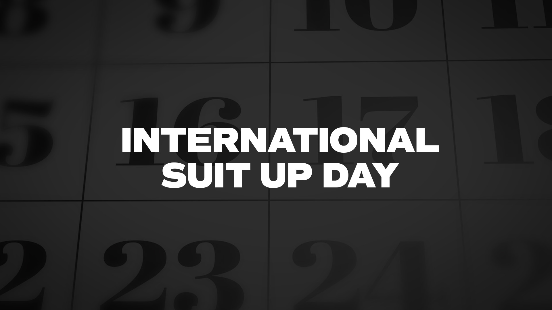 Title image for International Suit Up Day