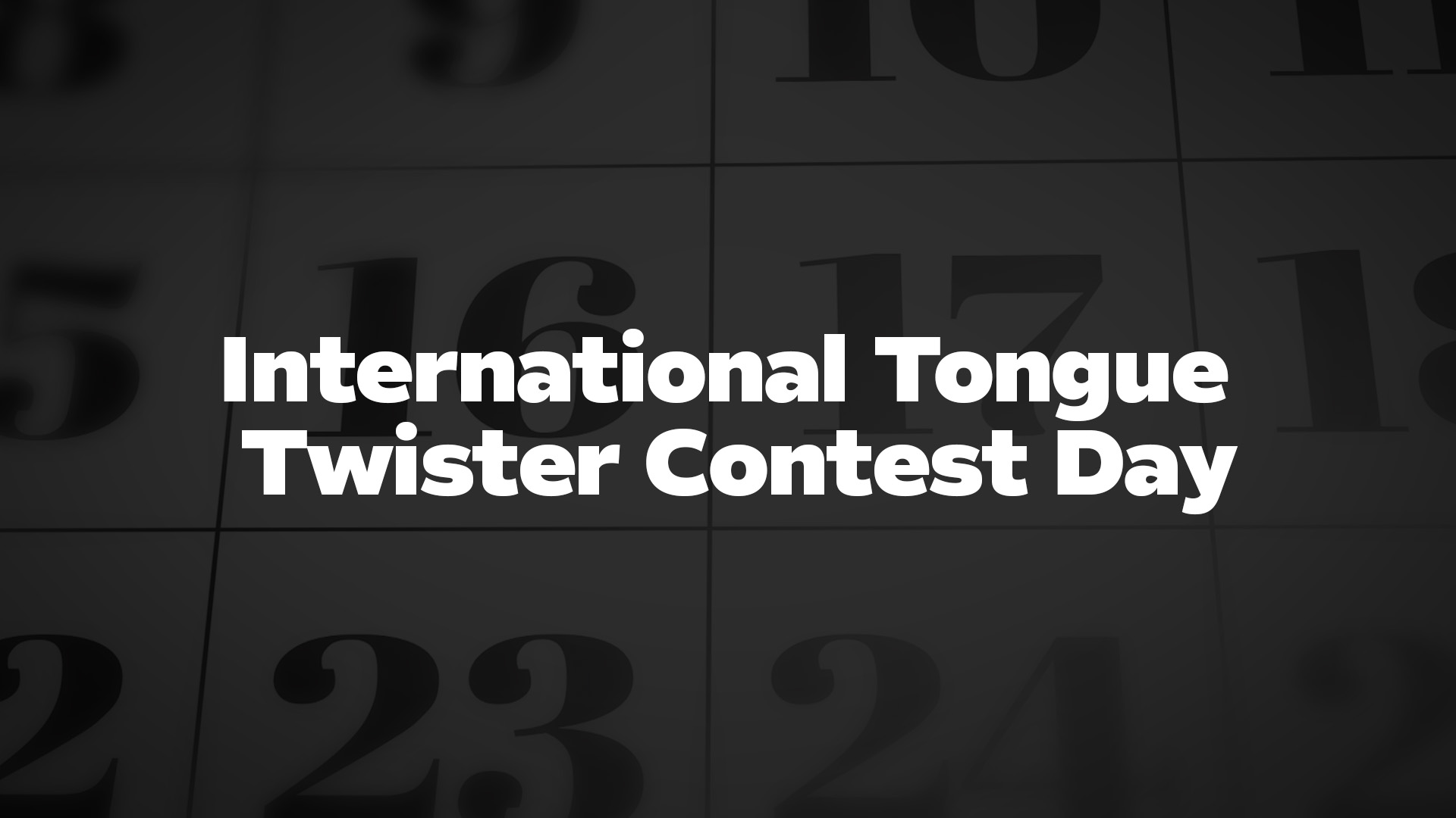 Title image for International Tongue Twister Contest Day