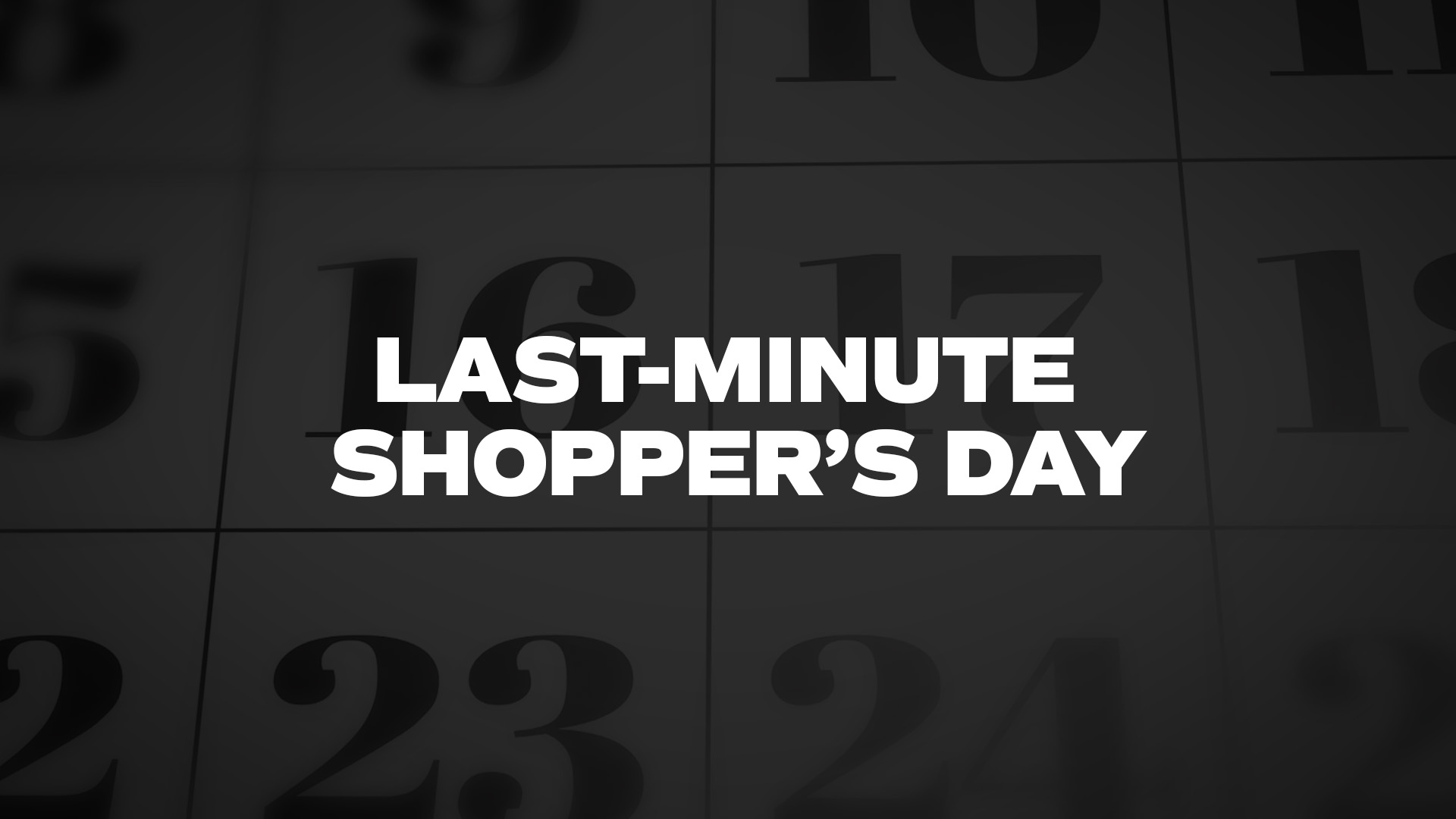 Title image for Last-Minute Shopper's Day