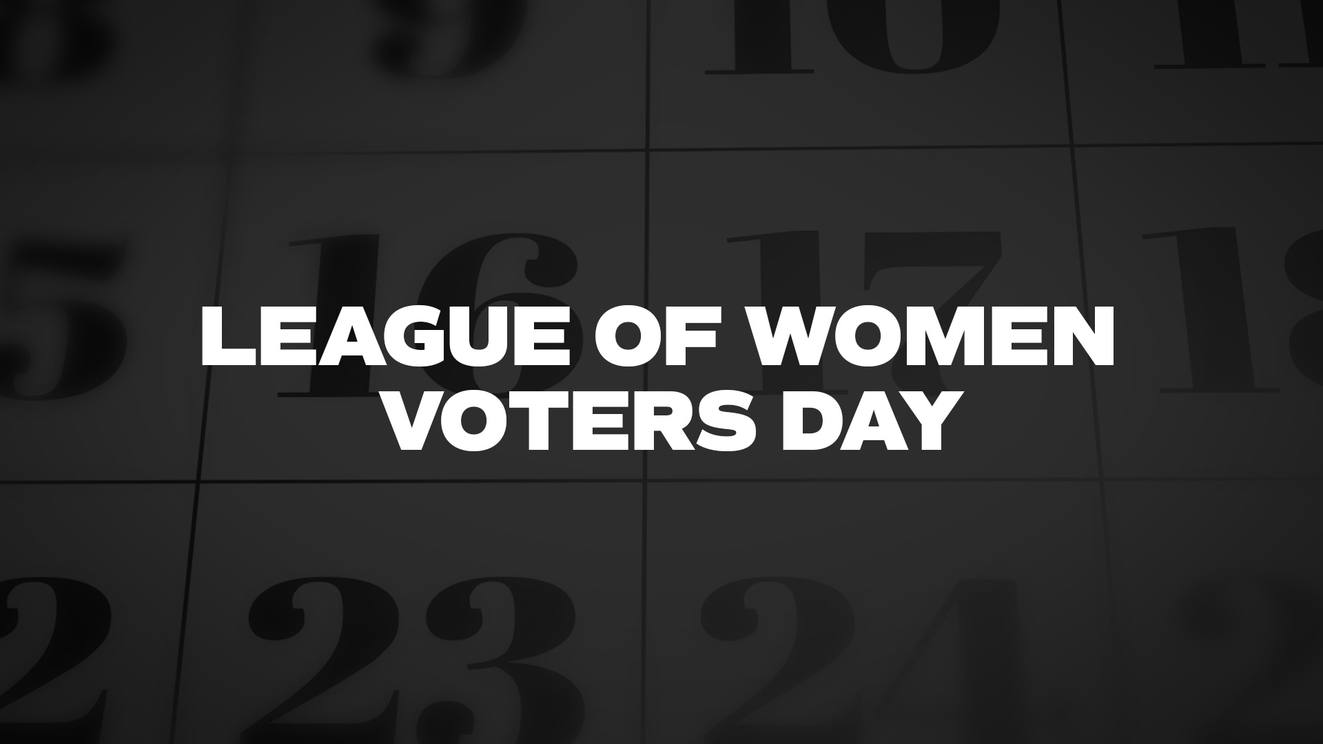 Title image for League Of Women Voters Day